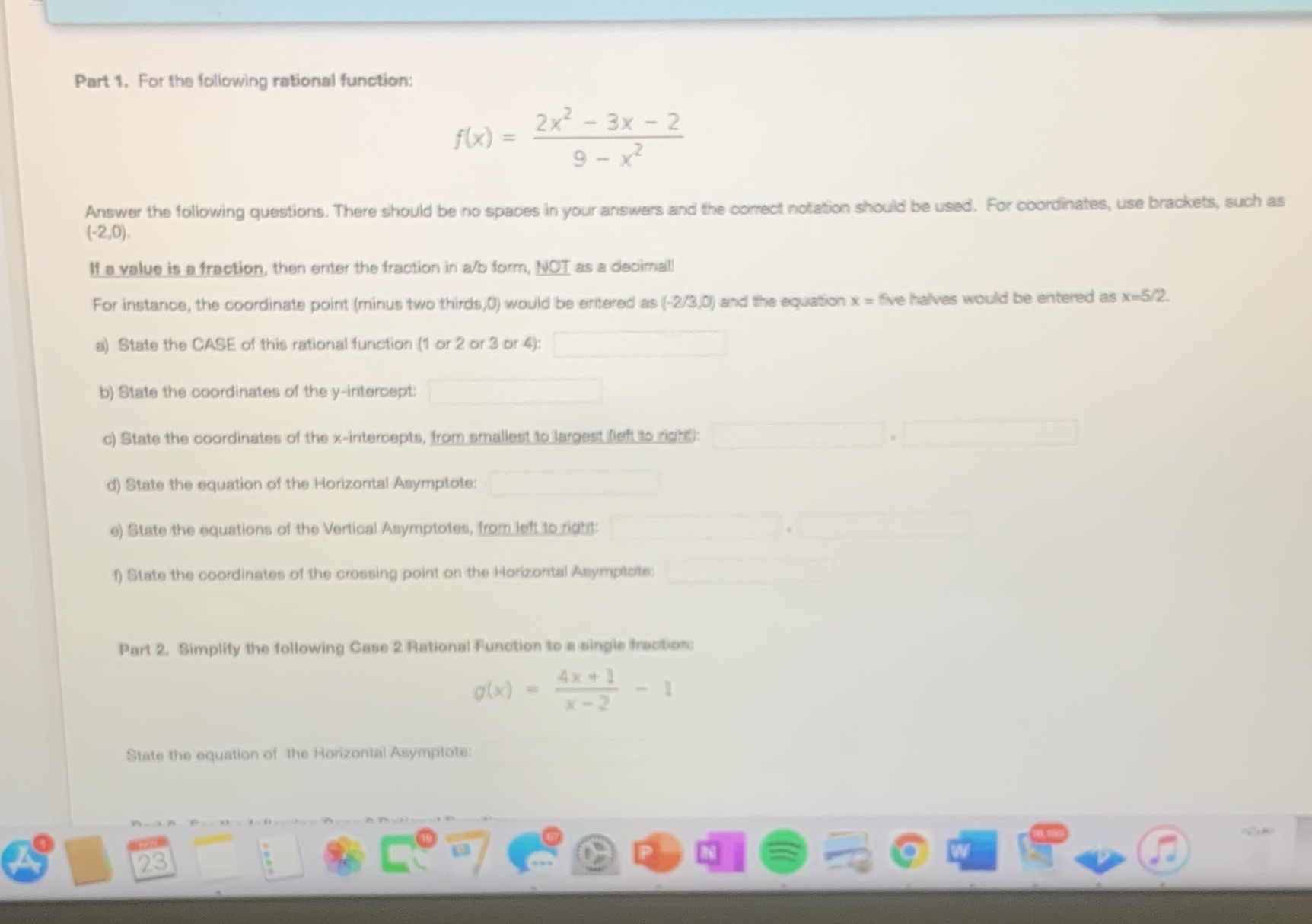 Part 1. For the following rational function: f(x) = 2x2 -