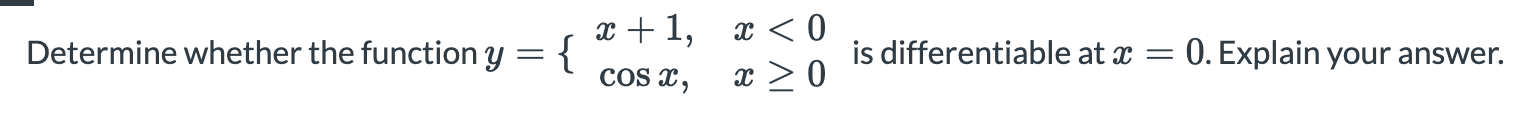 is differentiable atc = 0. Explain your answer. Determine whether the function