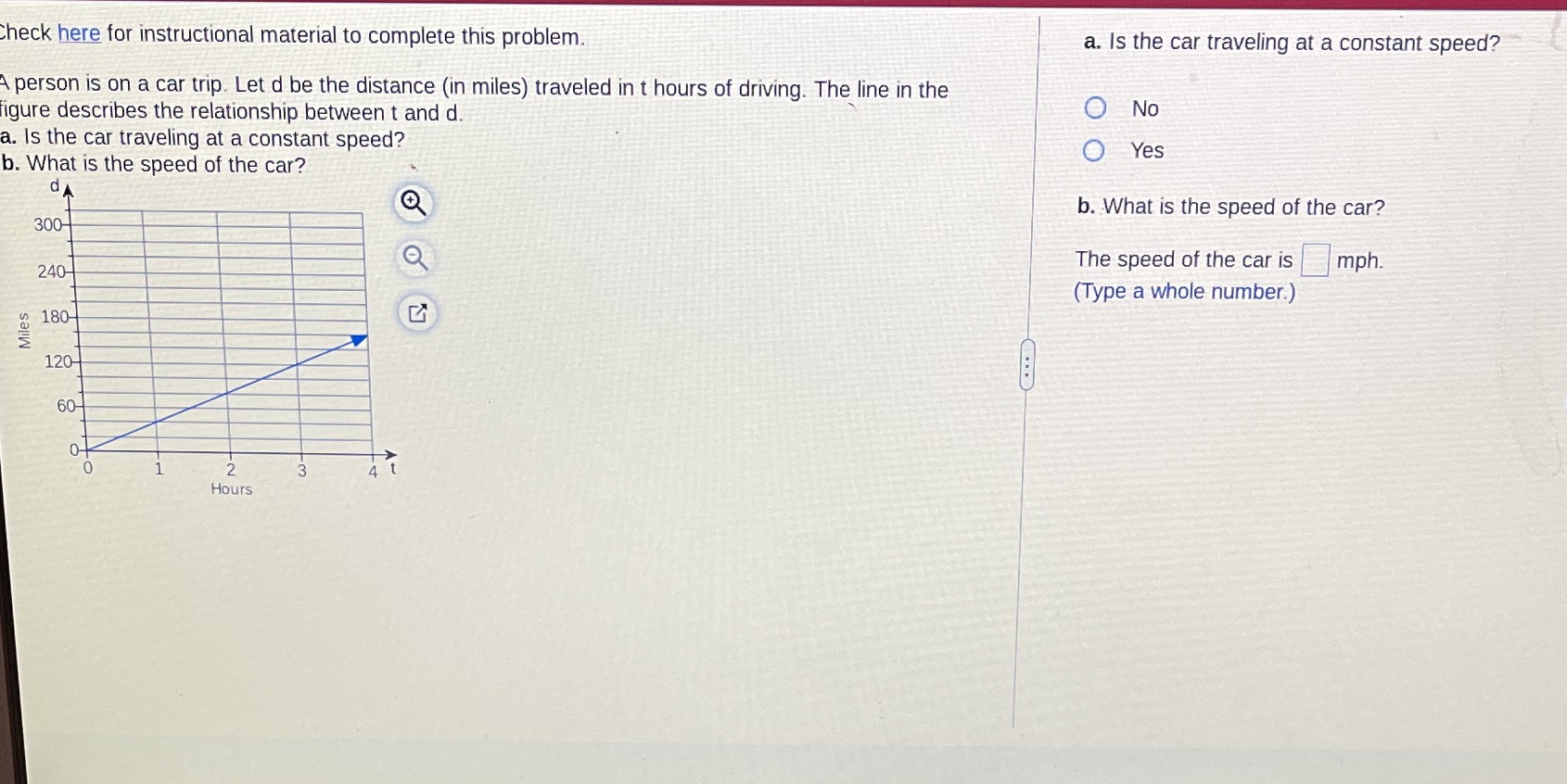 check here for instructional material to complete this problem. a. Is