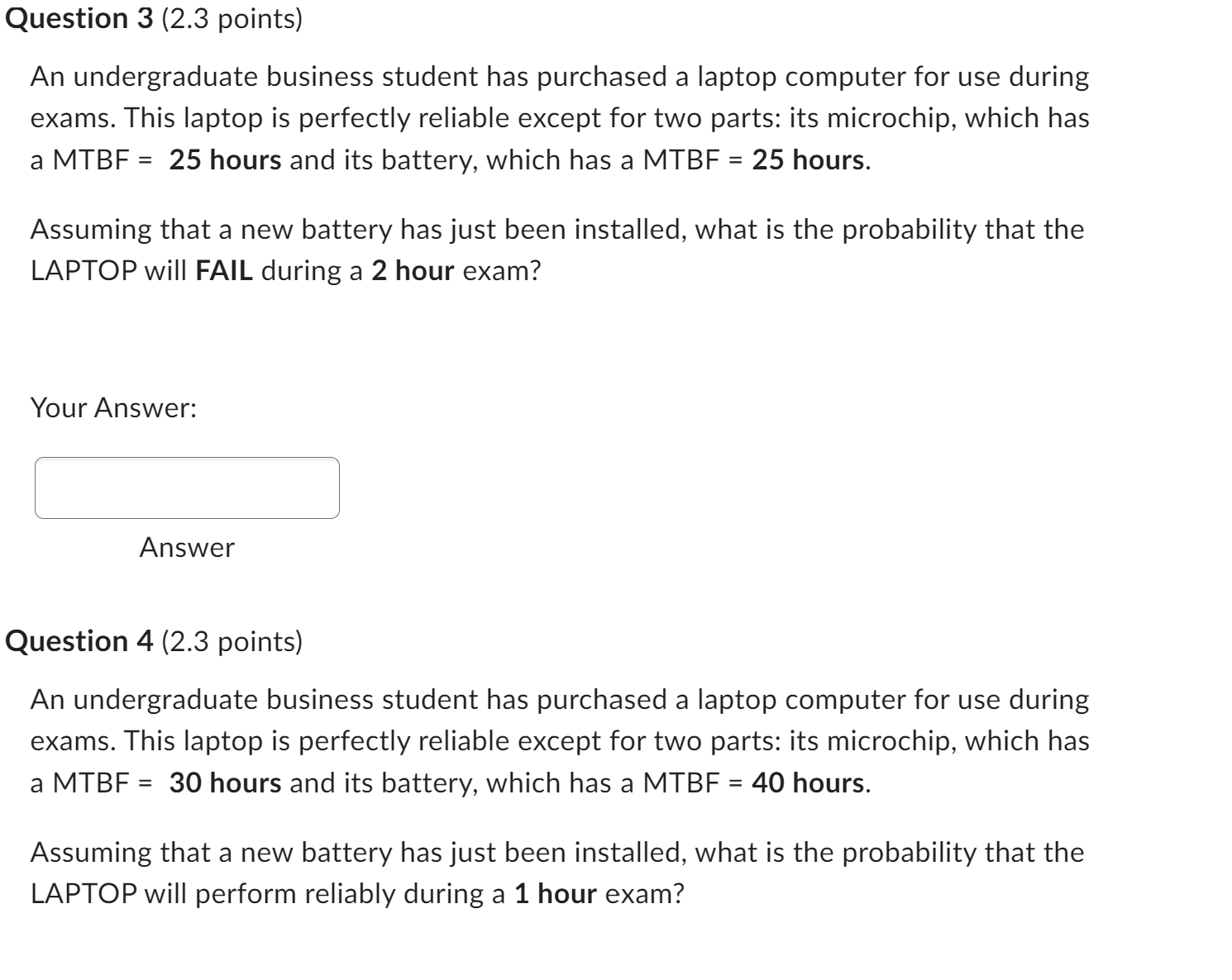 business student has purchased a laptop computer for use during exams. This