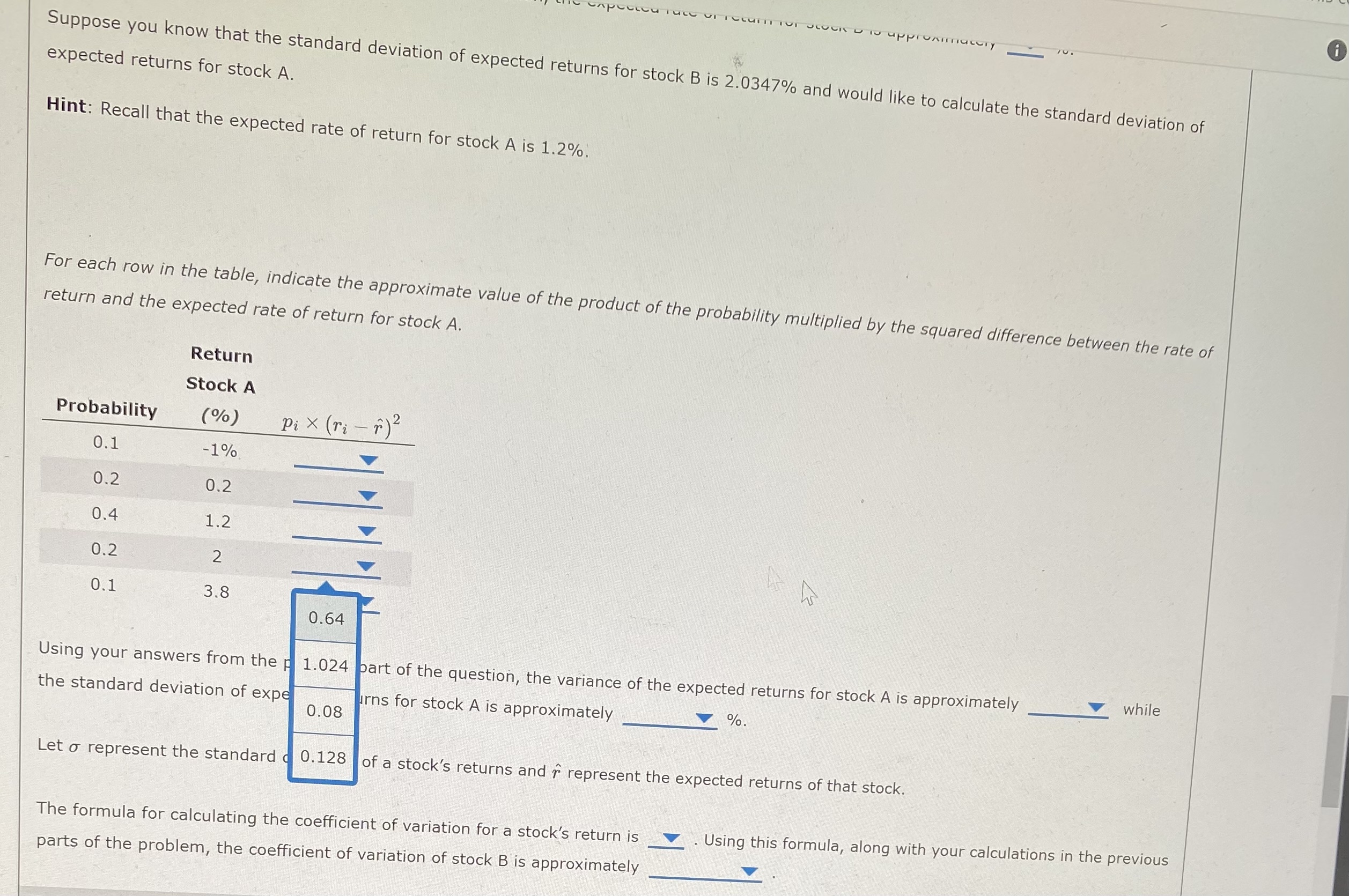 of return for stock B multiplied by the probability of that return.