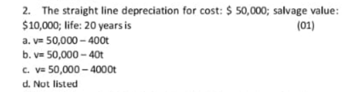 Please help me solve this problem 2. The straight line depreciation for