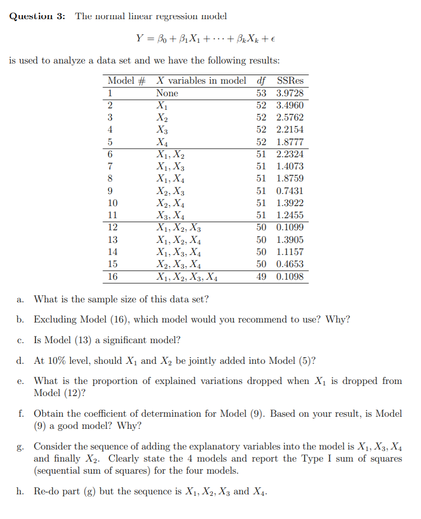 please help. this is using R Question 3: The normal linear regression