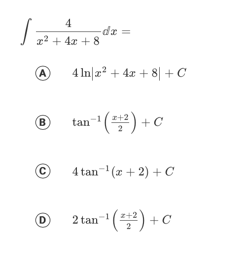 4 da = x2 + 4x + 8 A) 4In x2