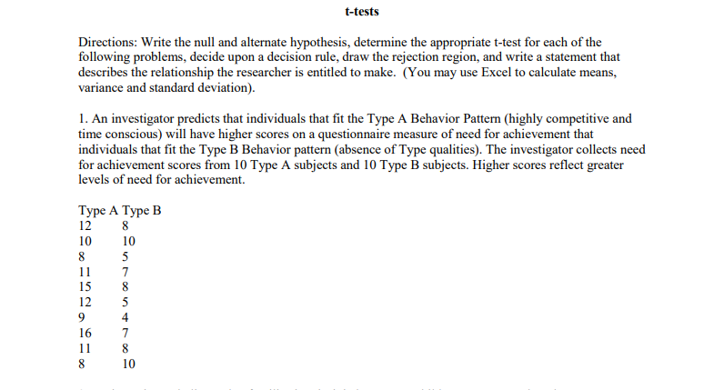 t-tests Directions: Write the null and alternate hypothesis, determine the appropriate