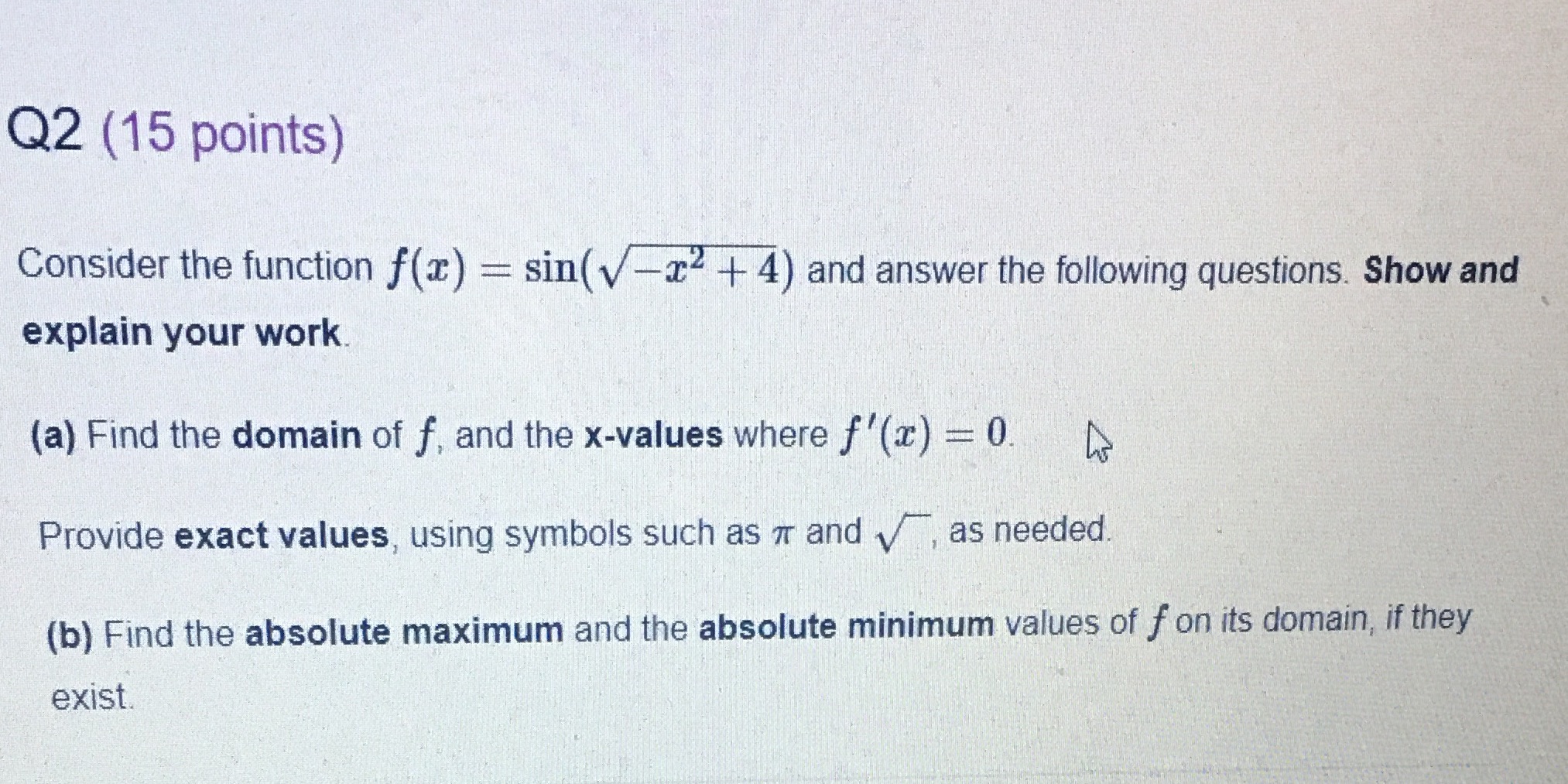  Q2 (15 points) Consider the function f(x) = sin(v-x2 + 4)