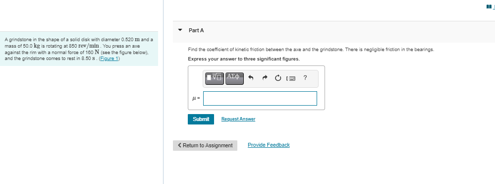  Part A A grindstone in the shape of a solid disk