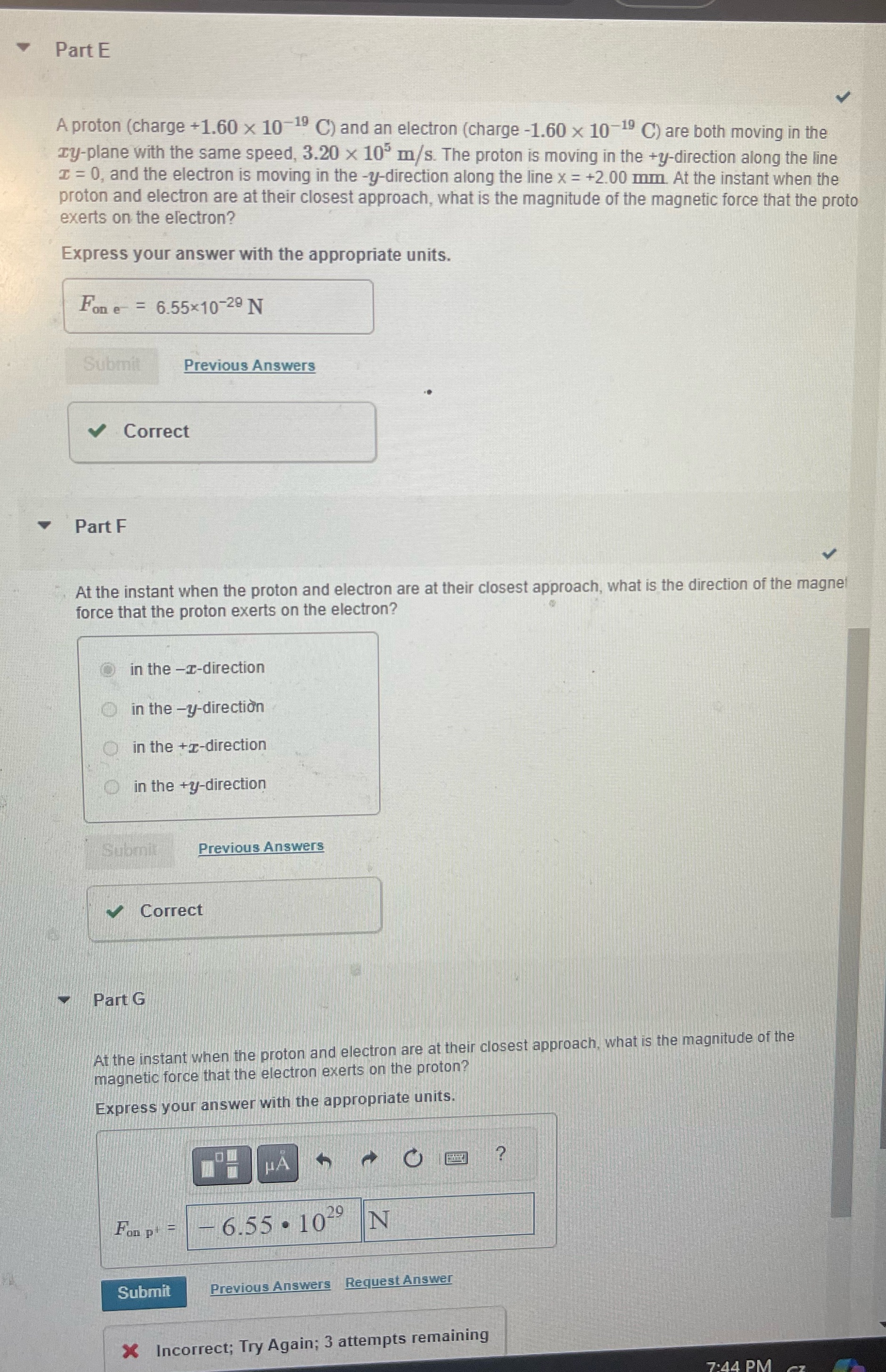  Part E A proton (charge +1.60 x 10 C) and an