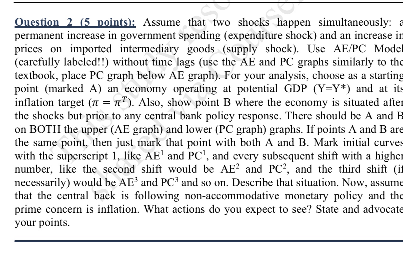 Question 2 [5 points): Assume that two shocks happen simultaneously: a