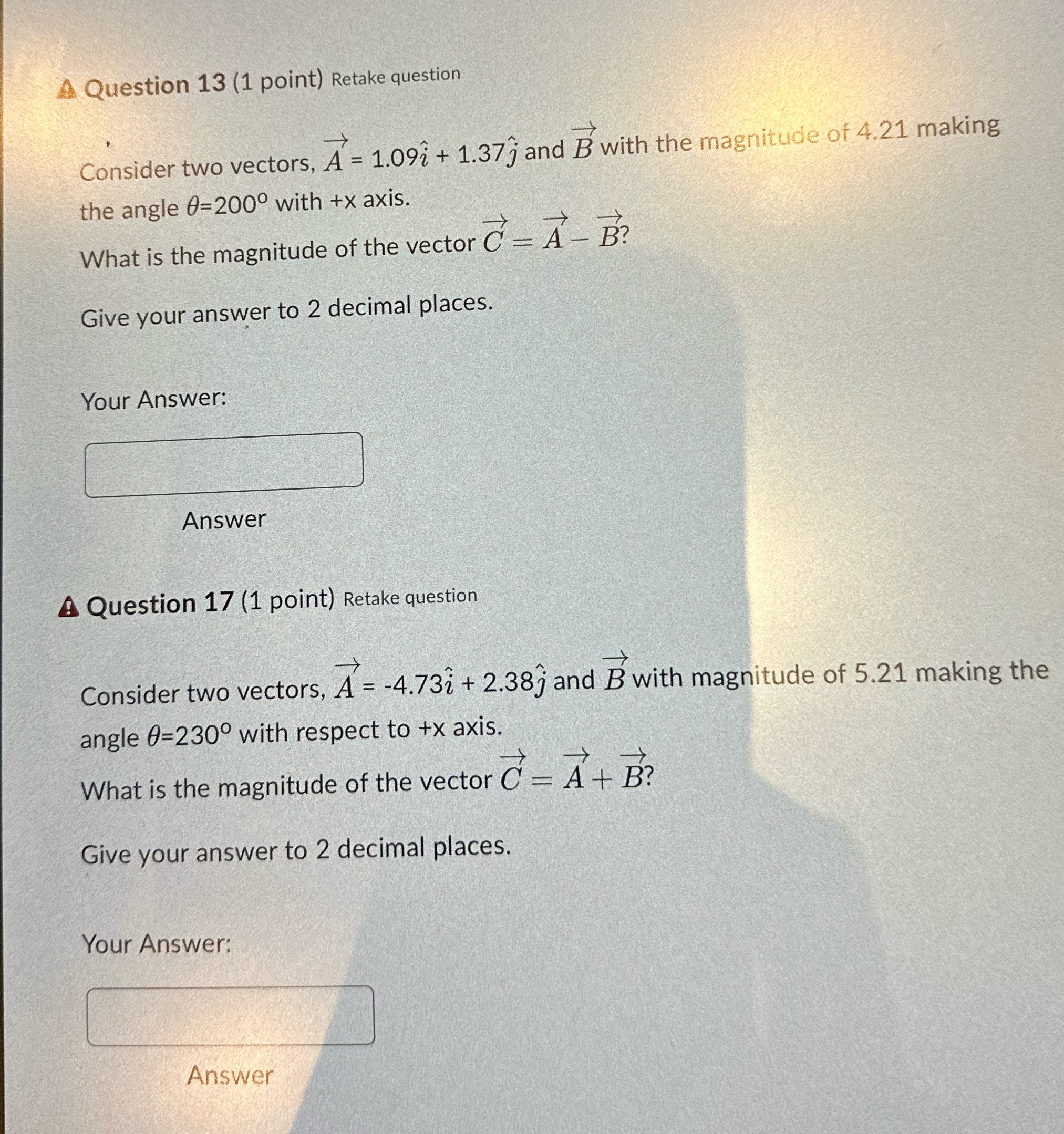  Question 13 (1 point) Retake question Consider two vectors, A =