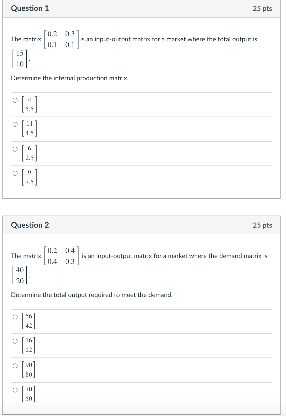 Question 1 25 pts 0.2 0.3 The matrix [ l is