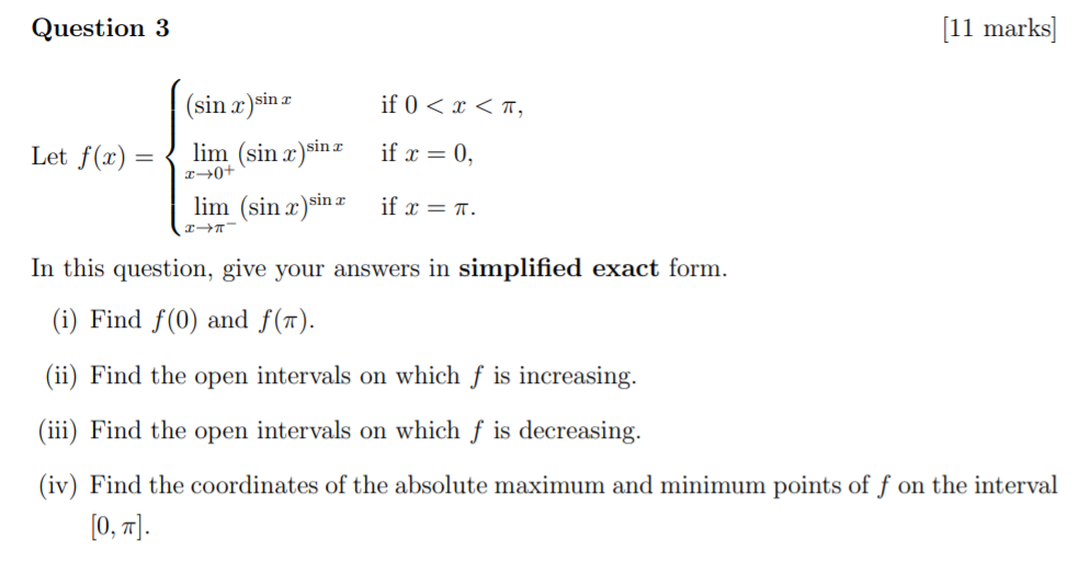 Question 3 Let f (x) = [11 marks] (sin x)sinr lim (sin