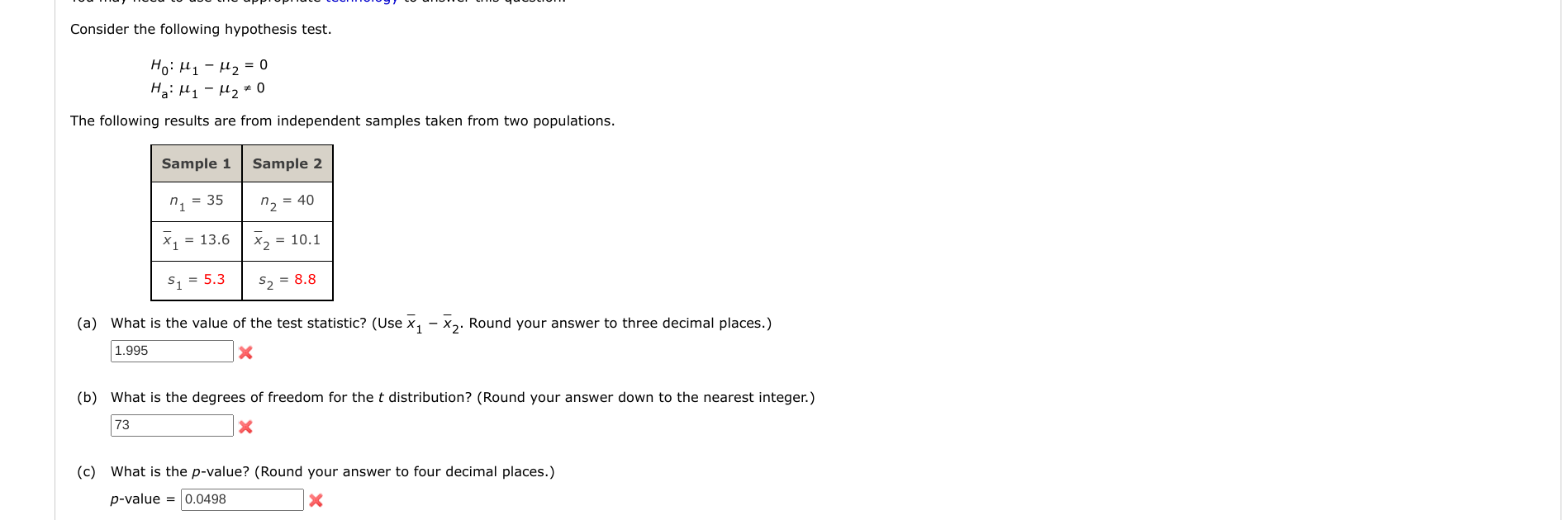 Consider the following hypothesis test. HO: H1 - H2 = 0