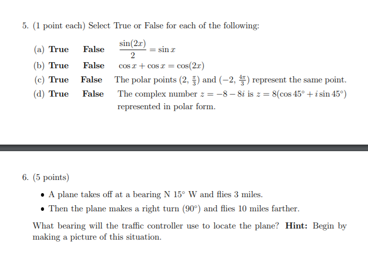  5. (1 point each) Select True or False for each of
