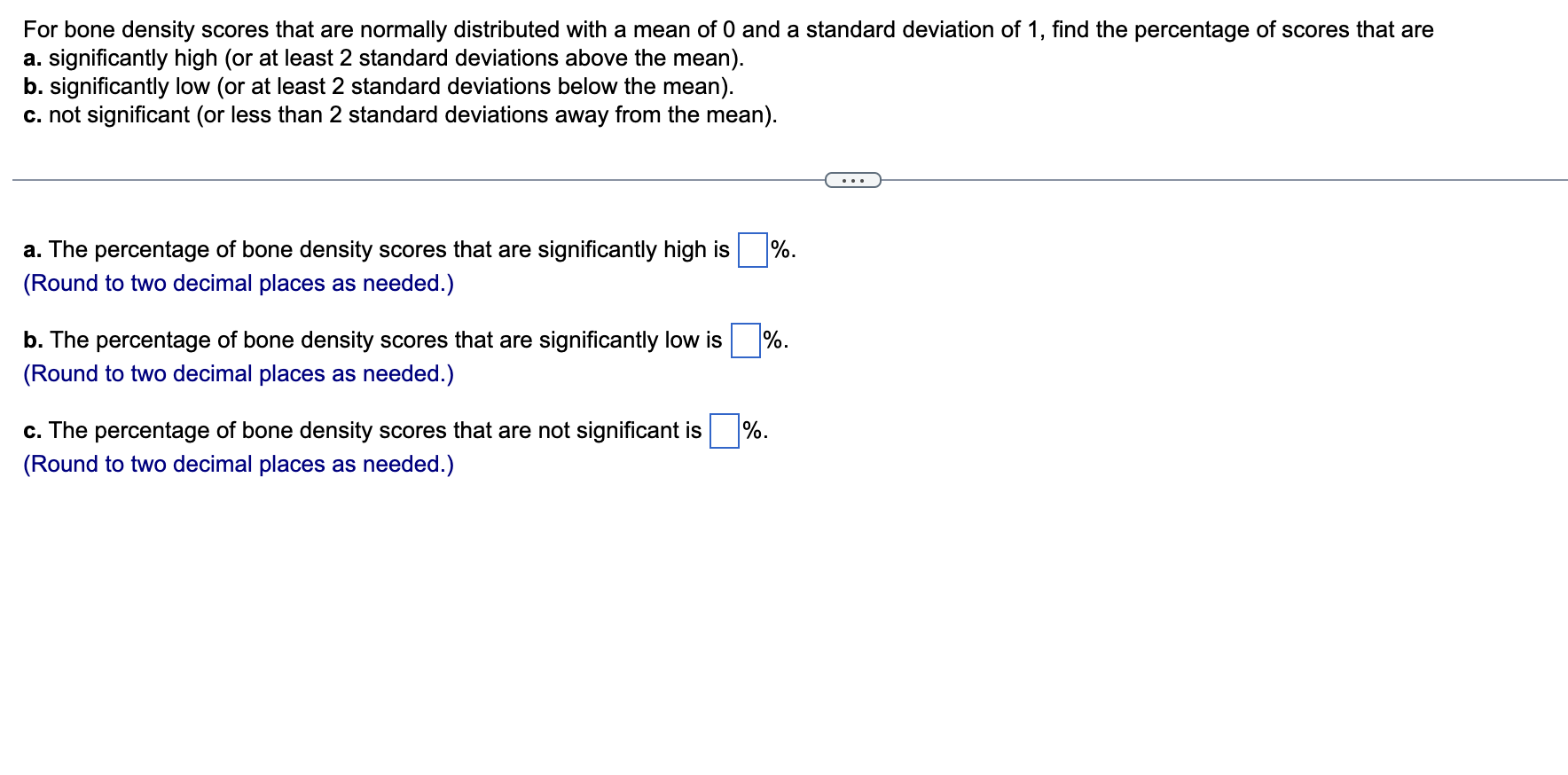  For bone density scores that are normally distributed with a mean