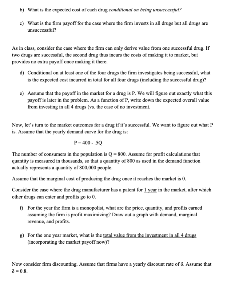 to what we saw in class, where a drug manufacturer is considering