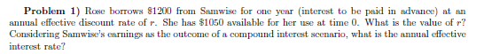 Problem 1) Rose borrows $1200 from Samwise for one year (interest