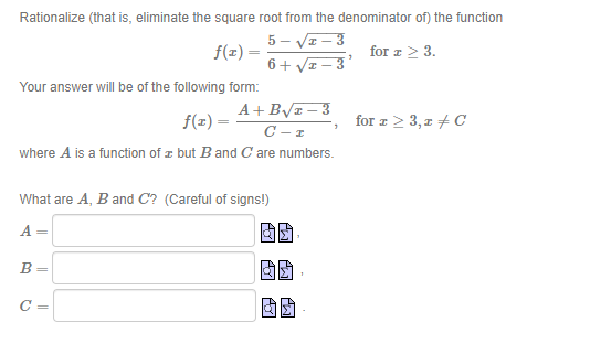 please answer these question Rationalize {that is, eliminate the square root from