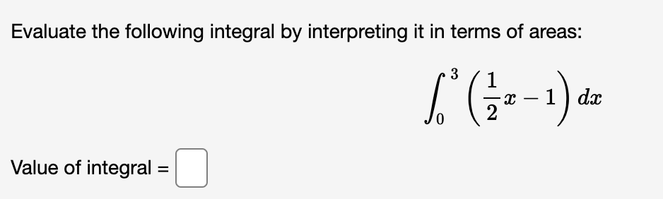 the definite integral: 7 4 dx -0 3Evaluate the definite integral: 4x