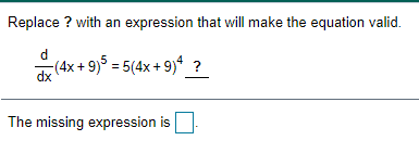  Replace ? with an expression that will make the equation valid.