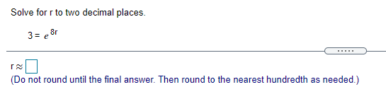 expression isFind In In (Ve ) =Solve for rte Me decimal places.