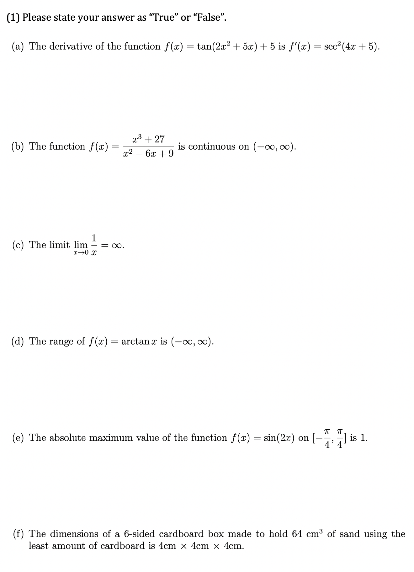  [1] Please state your answer as \"True\" or \"False\". (a) The