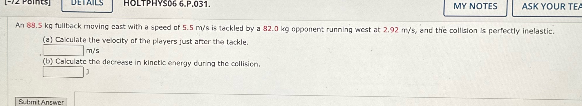 question [-/2 Points] DETAILS HOLTPHYS06 6.P.031. MY NOTES ASK YOUR TEA An