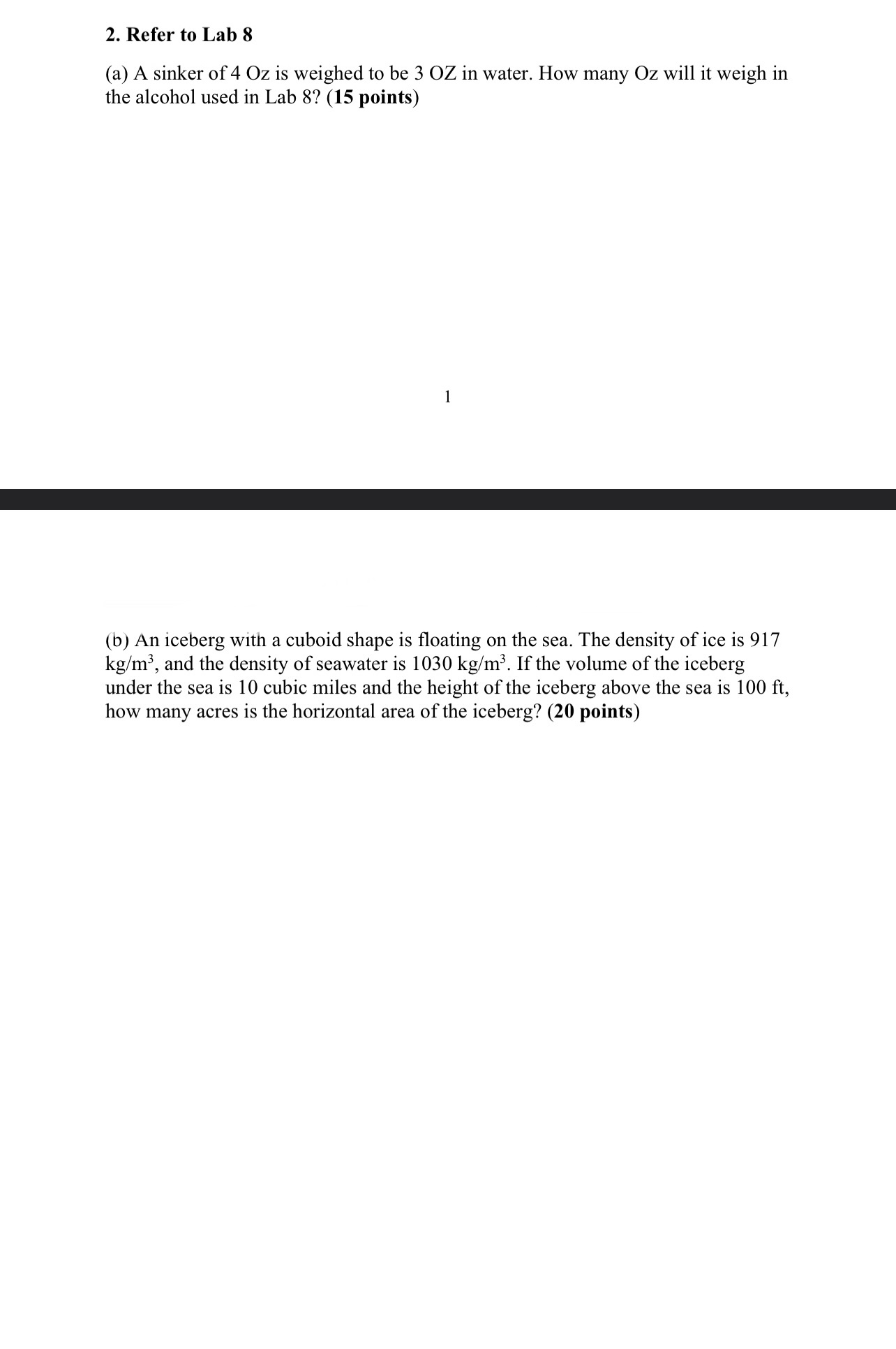 to show the procedure to get the final answers. 1. A student