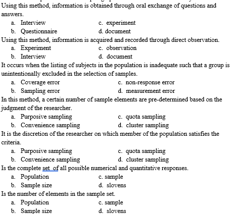 Using this method, information is obtained through oral exchange of questions