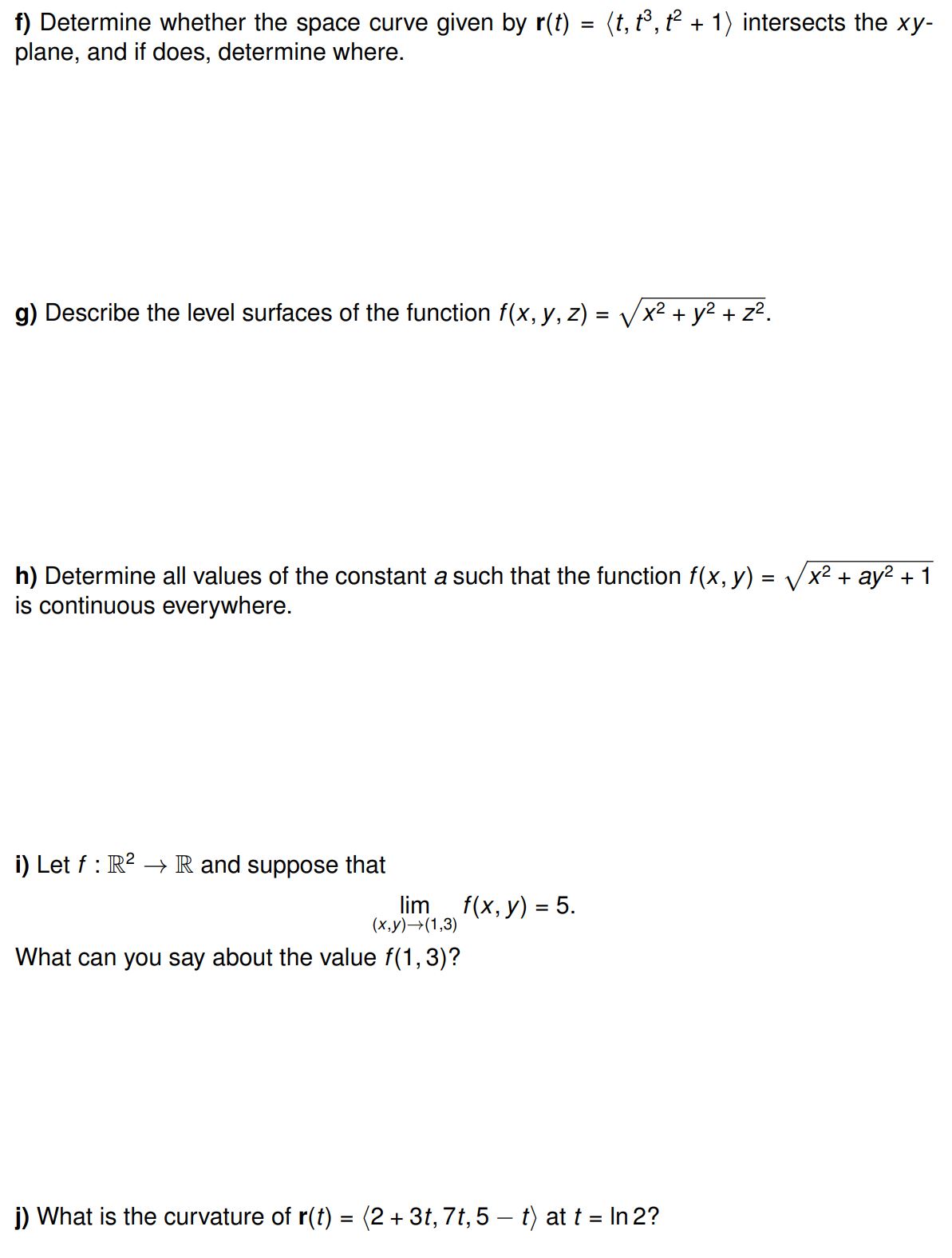  f) Determine whether the space curve given by r(t) = (t,