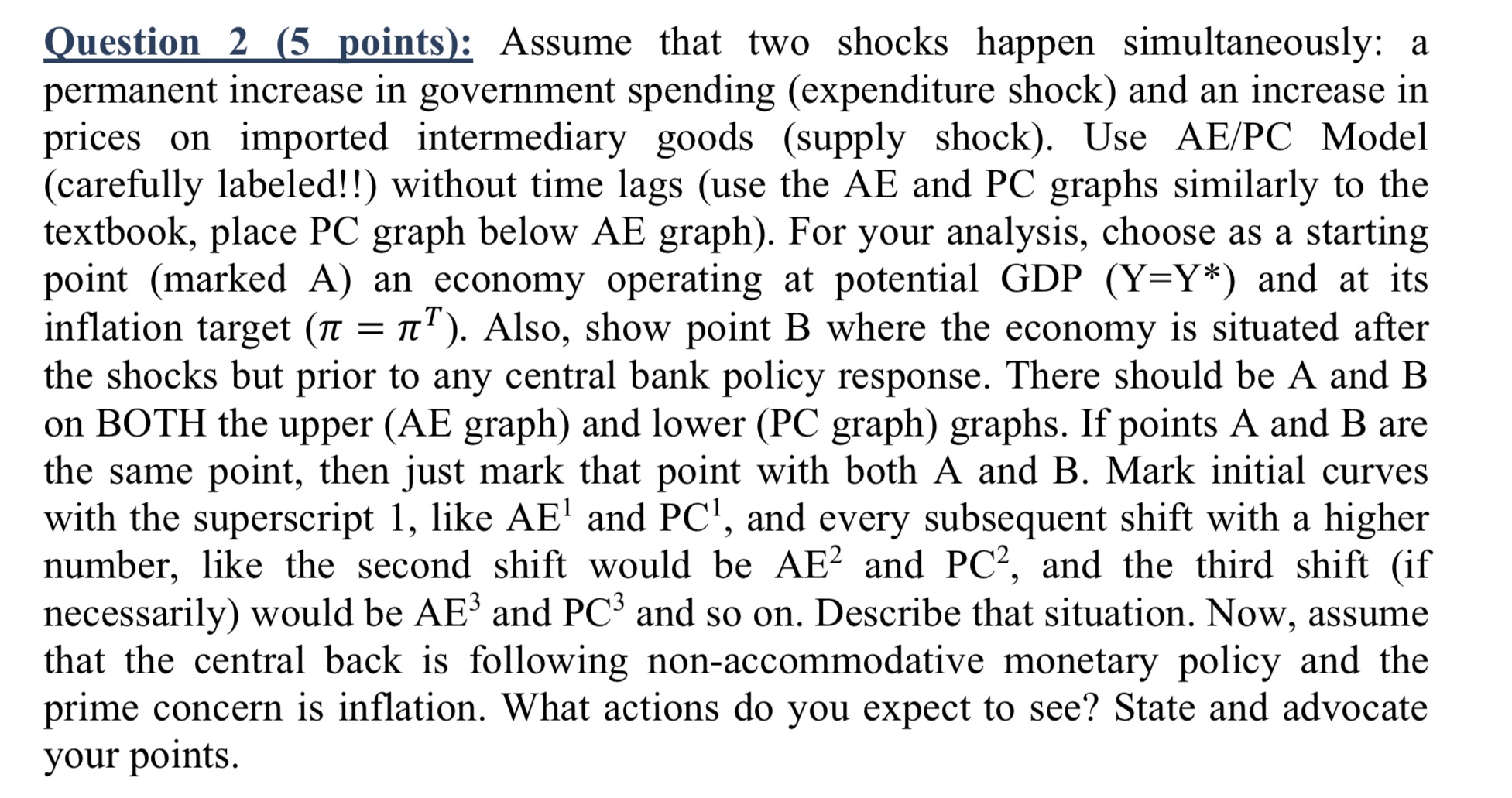  Question 2 15 points): Assume that two shocks happen simultaneously: a
