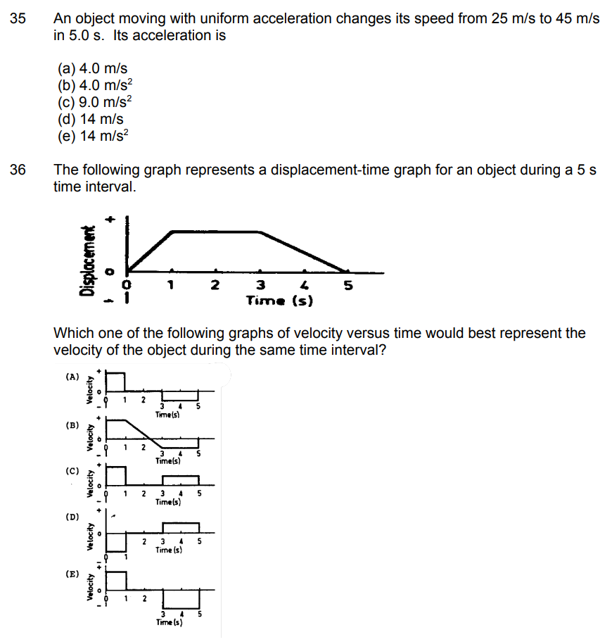  35 An object moving with uniform acceleration changes its speed from