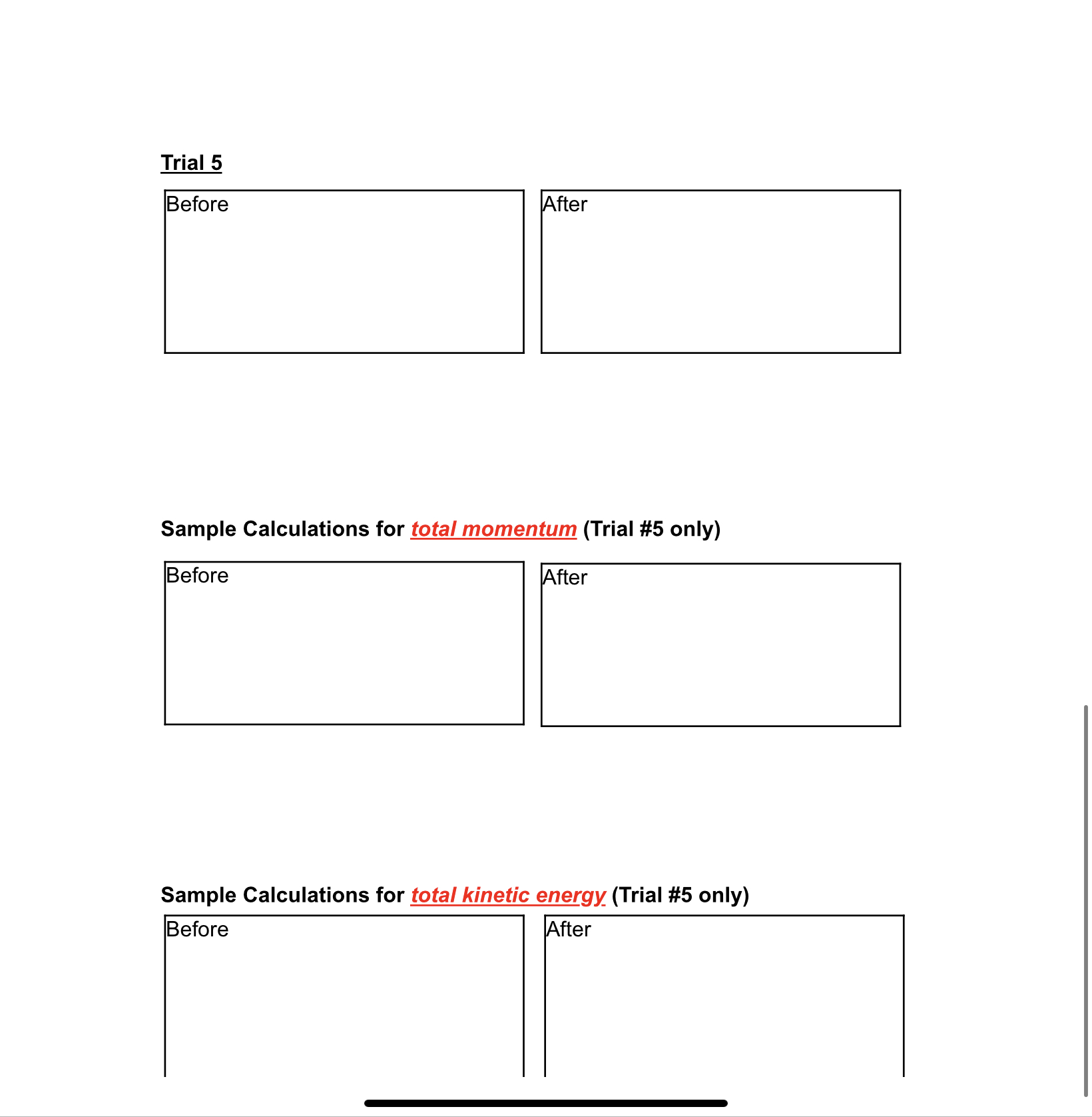 Use vectors to show direction of the momentum for each trials. Trial
