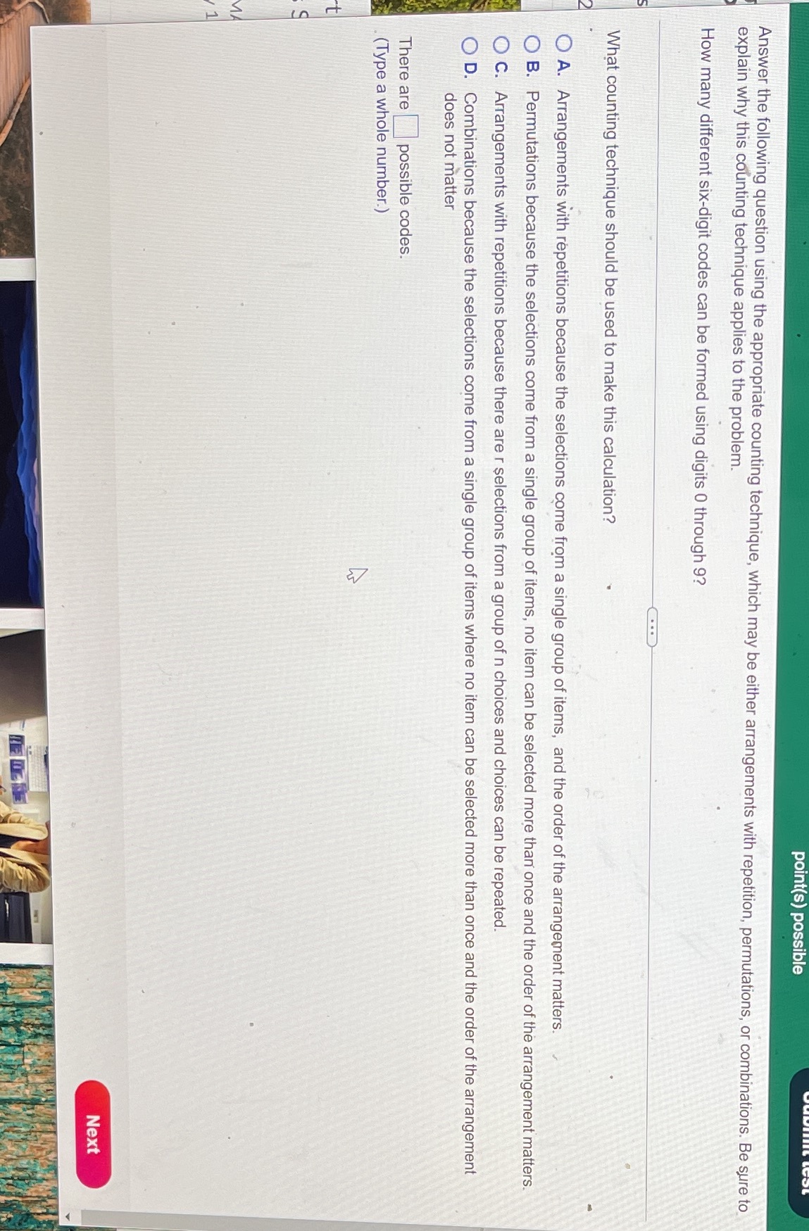  point(s) possible Answer the following question using the appropriate counting technique,