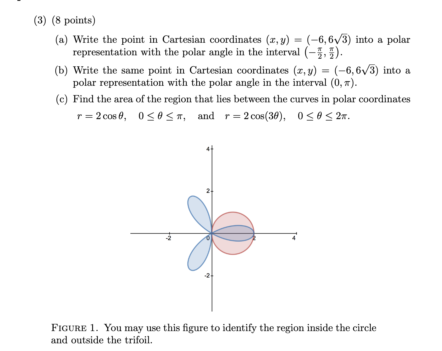  (3) (8 points) (a) Write the point in Cartesian coordinates (x,