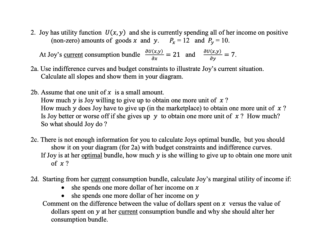 2. Joy has utility function U (x, y) and she is