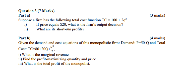 question 3 Question 3 (7 Marks) Part a) (3 marks) Suppose a