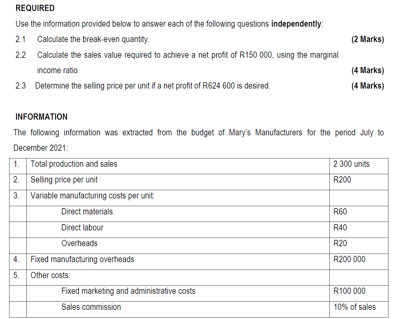 assist on how to answer the attached question. REQUIRED Use the information