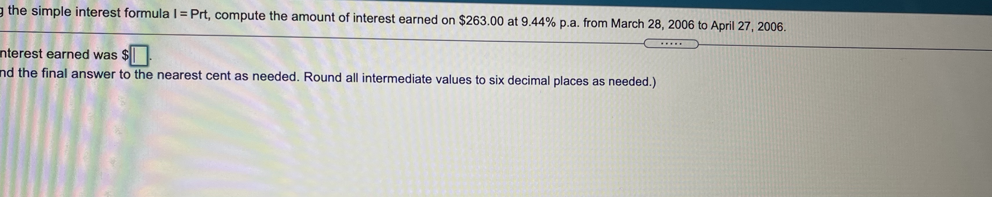  the simple interest formula I = Prt, compute the amount of