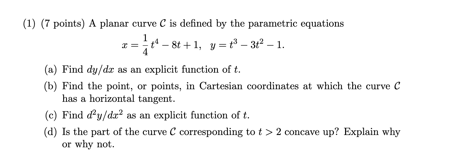  (1) (7 points) A planar curve C is defined by the