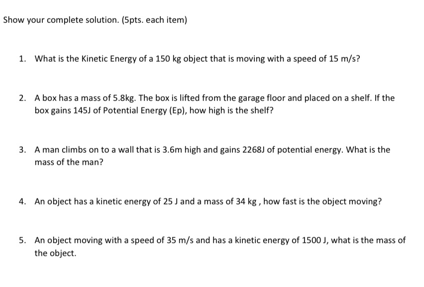  Show your complete solution. {5pts. each item] 1. What is the