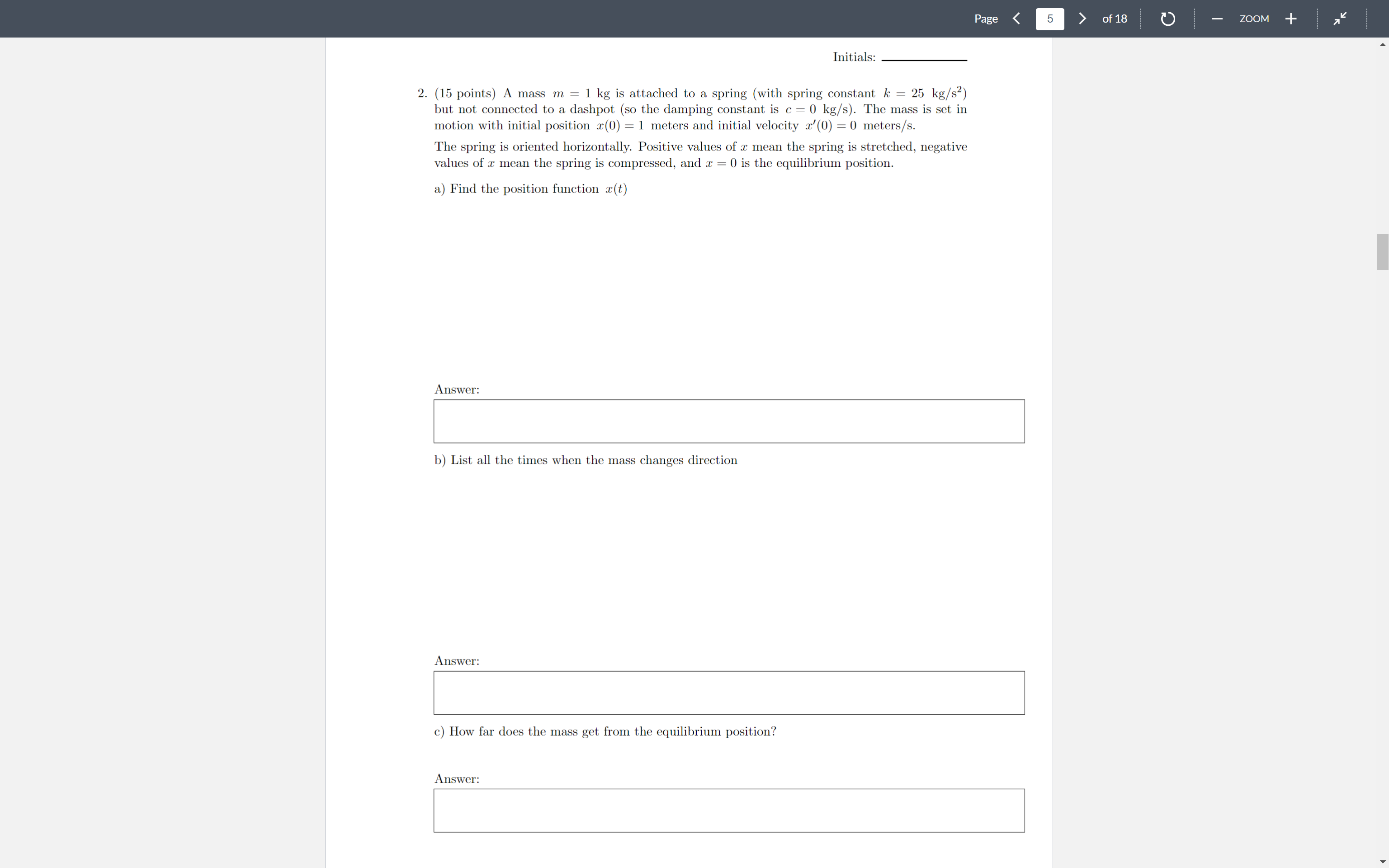  Initial 2. (15 points) A mass m = 1 kg is