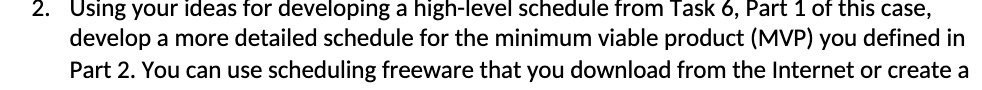 2. Using your ideas for developing a highdlevel schedule from Task