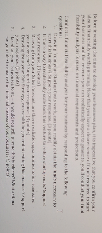 Please answer the questions below. Before investing the time to develop your