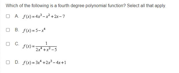 Which of the following is a fourth degree polynomial function? Select
