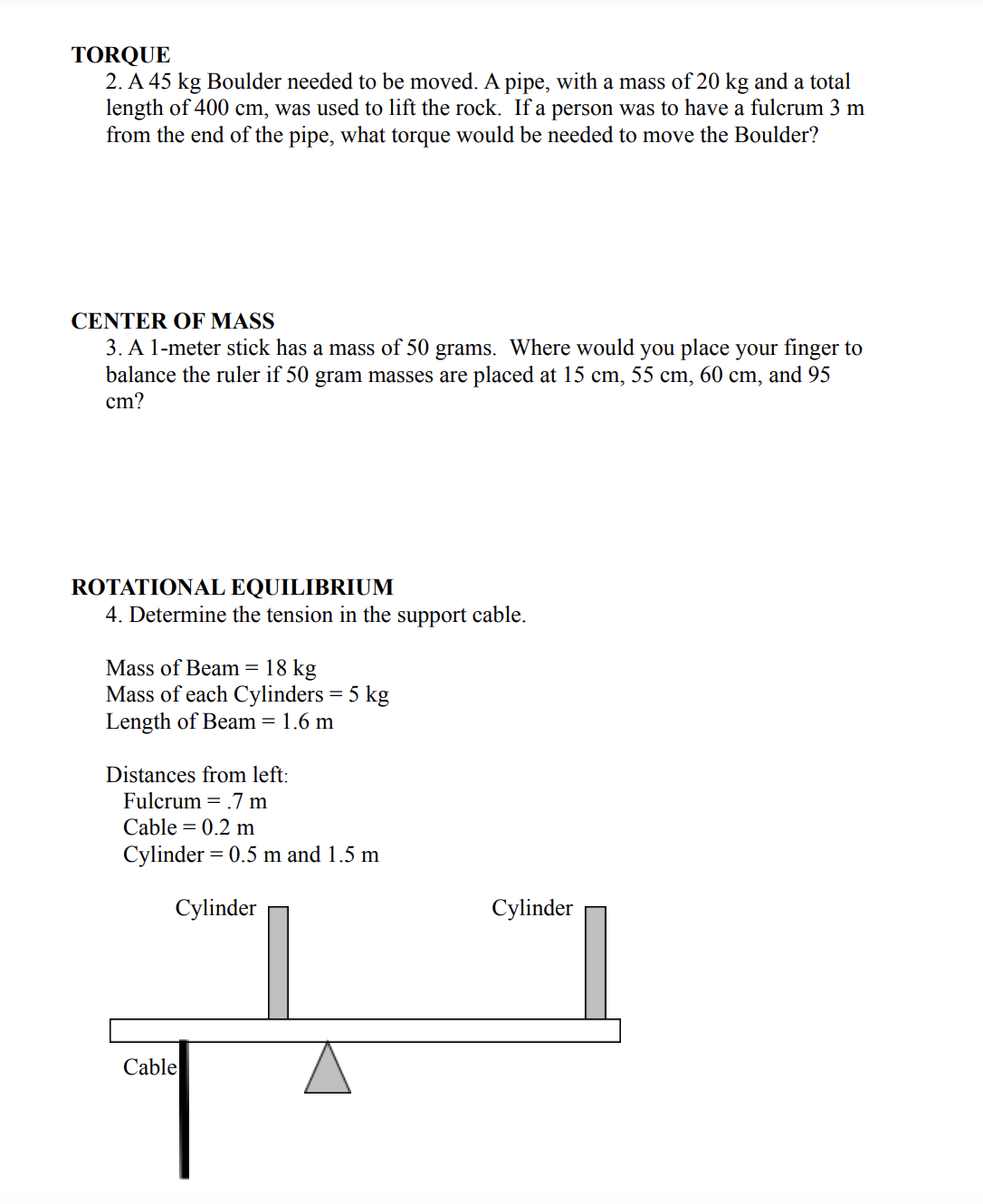 TORQUE 2. A 45 kg Boulder needed to be moved. A