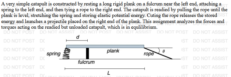 A very simple catapult is constructed by resting a long rigid