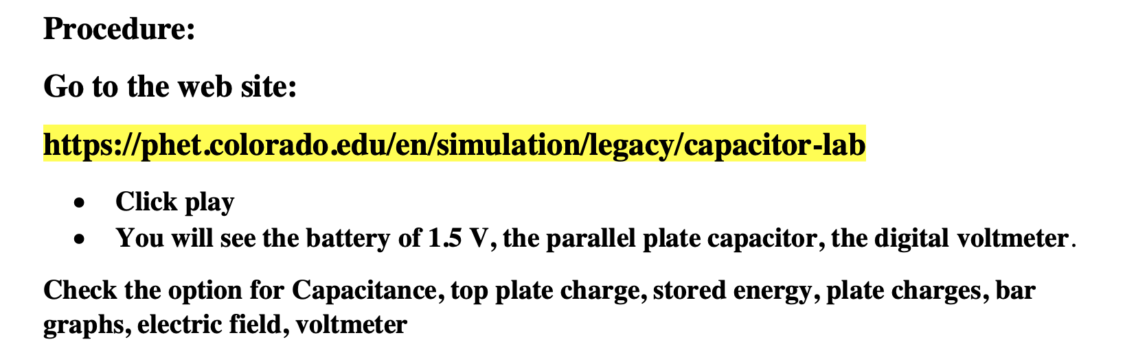 Procedure: Go to the web site: https://phet.colorado.edu/en/simulation/legacy/capacitor-lab e Click play e
