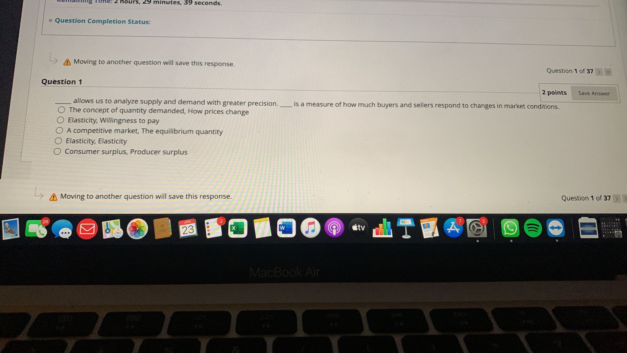 29 minutes, 39 seconds. Question Completion Status: Moving to another question