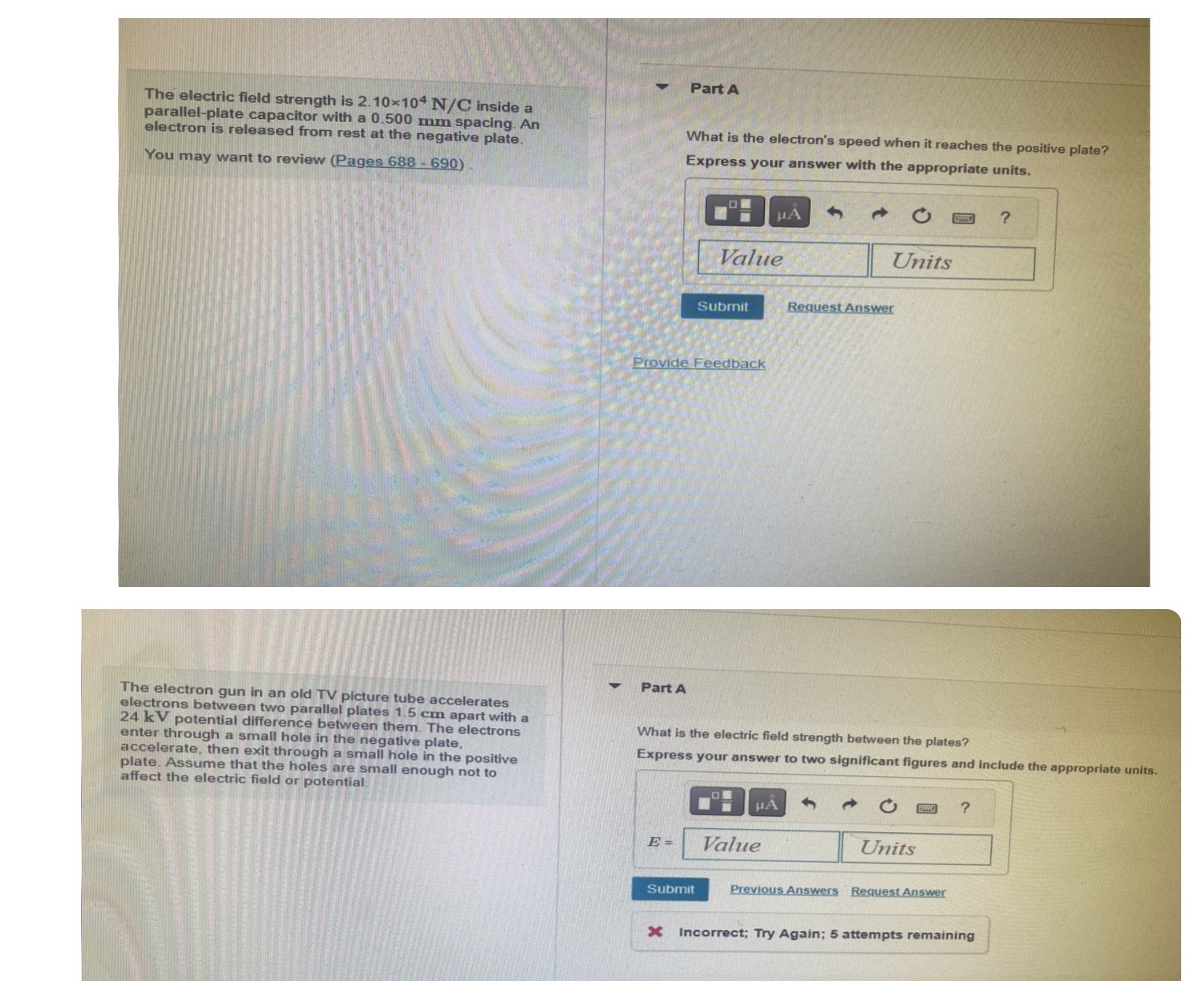 Please need an answer Part A The electric field strength is 2.10x104